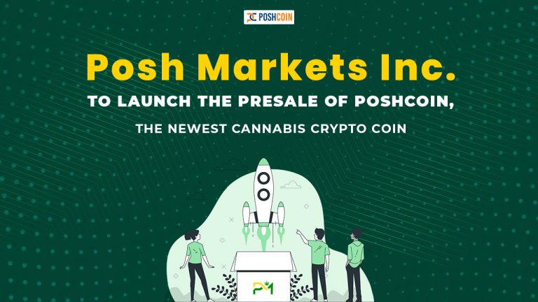 poshmarket 2 270922 768x432 1 Posh Markets Inc․ to Launch the Presale of PoshCoin, the Newest Cannabis Crypto Coin